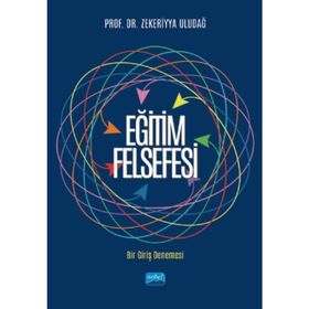 Eğitim Felsefesi Bir Giriş Denemesi - Zekeriyya Uludağ