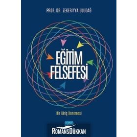 Eğitim Felsefesi Bir Giriş Denemesi - Zekeriyya Uludağ