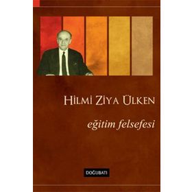 Eğitim Felsefesi - Hilmi Ziya Ülken