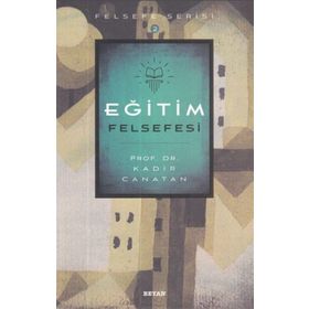 EĞİTİM FELSEFESI - İBRAHİM ARSLANOĞLU