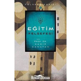 Eğitim Felsefesi - Kadir Canatan
