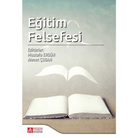 Eğitim Felsefesi - Mustafa Ergün Ahmet Çoban