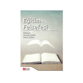 Eğitim Felsefesi - Mustafa Ergün Ahmet Çoban