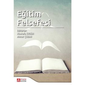 Eğitim Felsefesi - Mustafa Ergün Ahmet Çoban