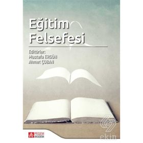 Eğitim Felsefesi - Mustafa Ergün Ahmet Çoban