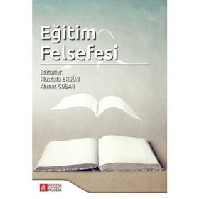 Eğitim Felsefesi - Mustafa Ergün Ahmet Çoban