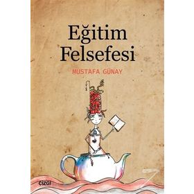 Eğitim Felsefesi - Mustafa Günay