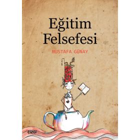 Eğitim Felsefesi - Mustafa Günay