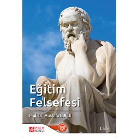 Eğitim Felsefesi - Pegem Akademi Yayıncılık