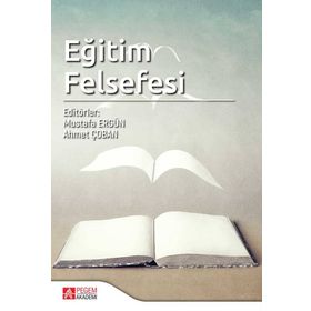 Eğitim Felsefesi - Pegem Akademi Yayıncılık