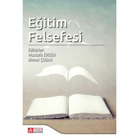 Eğitim Felsefesi - Pegem Akademi Yayıncılık