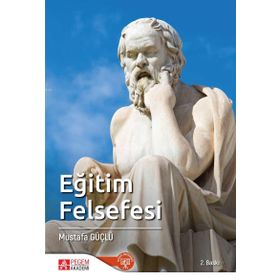 Eğitim Felsefesi - Pegem Akademi Yayıncılık