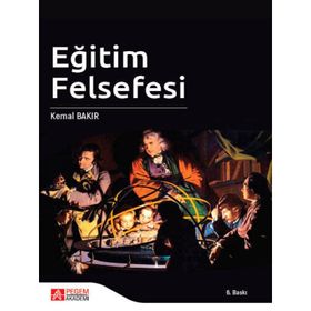 Eğitim Felsefesi - Pegem Akademi Yayıncılık
