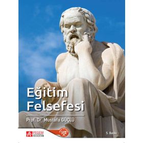 Eğitim Felsefesi - Pegem Akademi Yayıncılık