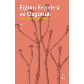 Eğitim Felsefesi ve Özgürlük - Doruk Yayınları