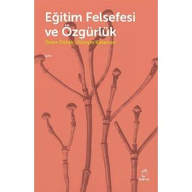 Eğitim Felsefesi ve Özgürlük - Doruk Yayınları