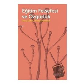 Eğitim Felsefesi ve Özgürlük - Doruk Yayınları