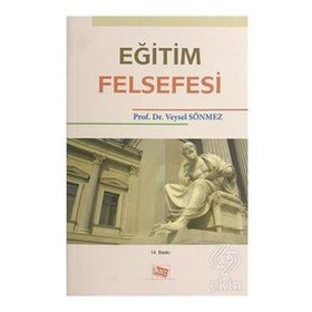 Eğitim Felsefesi - Veysel Sönmez - Anı Yayıncılık