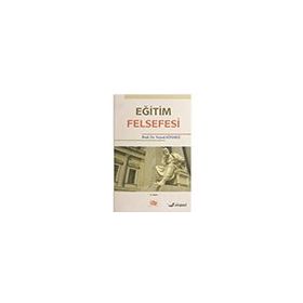 Eğitim Felsefesi - Veysel Sönmez - Anı Yayıncılık