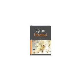 Eğitim Felsefesi - Veysel Sönmez - Anı Yayıncılık
