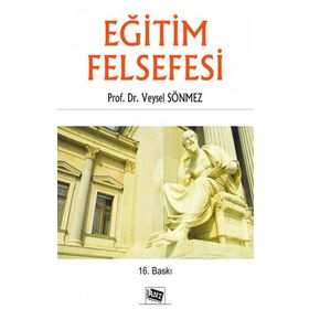 Eğitim Felsefesi - Veysel Sönmez - Anı Yayıncılık