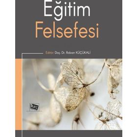 Eğitim Felsefesi - Veysel Sönmez - Anı Yayıncılık