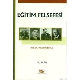 EĞITIM FELSEFESI - VEYSEL SÖNMEZ (ISBN:9786054434916)