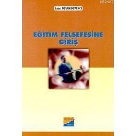 Eğitim Felsefesine Giriş - Sabri Büyükdüvenci