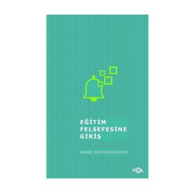 Eğitim Felsefesine Giriş - Sabri Büyükdüvenci