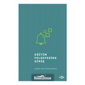 Eğitim Felsefesine Giriş - Sabri Büyükdüvenci