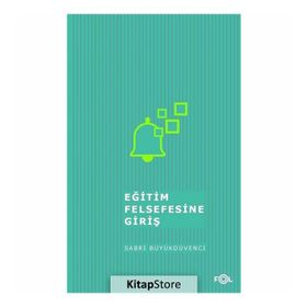 Eğitim Felsefesine Giriş - Sabri Büyükdüvenci