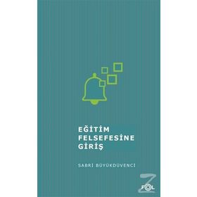 Eğitim Felsefesine Giriş - Sabri Büyükdüvenci