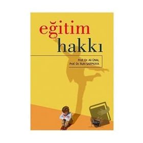 Eğitim Hakkı - Ali Ünal Ruhi Sarpkaya - Anı Yayıncılık