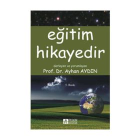 EĞITIM HIKAYEDIR - AYHAN AYDIN
