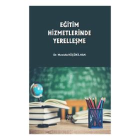Eğitim Hizmetlerinde Yerelleşme - Gazi Kİtabevi