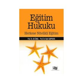 Eğitim Hukuku - Herkese Nitelikli Eğitim - Ali Ünal Ruhi Sarpkaya
