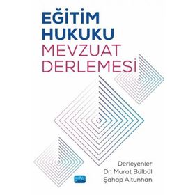 Eğitim Hukuku Mevzuat Derlemesi - Nobel Yayınevi