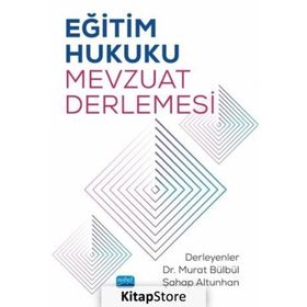Eğitim Hukuku Mevzuat Derlemesi - Nobel Yayınevi