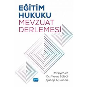 Eğitim Hukuku Mevzuat Derlemesi - Nobel Yayınevi