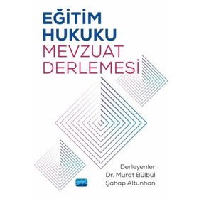 Eğitim Hukuku Mevzuat Derlemesi - Nobel Yayınevi