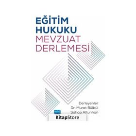 Eğitim Hukuku Mevzuat Derlemesi - Nobel Yayınevi