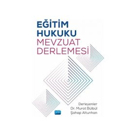 Eğitim Hukuku Mevzuat Derlemesi - Nobel Yayınevi