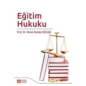 Eğitim Hukuku - Murat Gürkan Gülcan