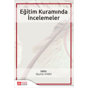 Eğitim Kuramında İncelemeler - Pegem Akademi Yayıncılık