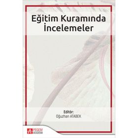 Eğitim Kuramında İncelemeler - Pegem Akademi Yayıncılık
