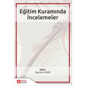 Eğitim Kuramında İncelemeler - Pegem Akademi Yayıncılık