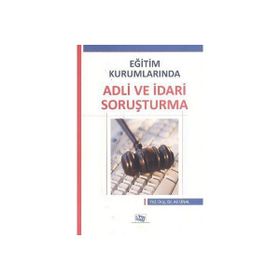 Eğitim Kurumlarında Adli ve İdari Soruşturma - Anı Yayıncılık