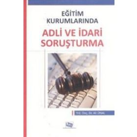 Eğitim Kurumlarında Adli ve İdari Soruşturma - Anı Yayıncılık