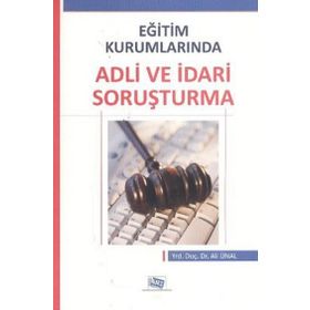 Eğitim Kurumlarında Adli ve İdari Soruşturma - Anı Yayıncılık