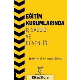 Eğitim Kurumlarında İş Sağlığı ve Güvenliği / Ozan Şenkal
